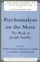 Psychoanalysis on the Move (The Work of Joseph Sandler) by Arnold M. Cooper, Peter Fonagy, Robert S. Wallerstein, 9780415205498