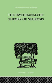 The Psychoanalytic Theory Of Neurosis - 9781138875562 by Otto Fenichel, 9781138875562
