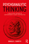 Psychoanalytic Thinking (A Dialectical Critique of Contemporary Theory and Practice) by Donald L. Carveth, 9781138560727