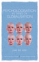 Psychologisation in Times of Globalisation by Jan De Vos, 9780415682022