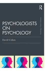 Psychologists on Psychology (Classic Edition) - 9781138808508 by David Cohen, 9781138808508