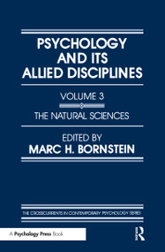 Psychology and Its Allied Disciplines (Volume 3: Psychology and the Natural Sciences) by M. H. Bornstein, 9780898593228