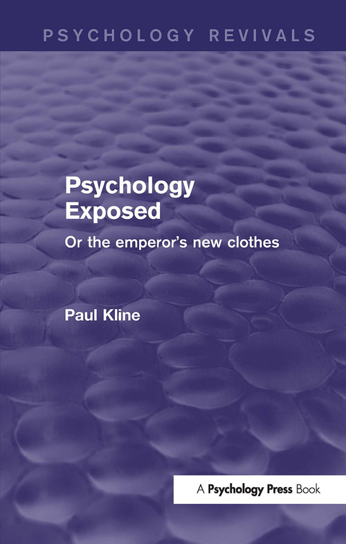 Psychology Exposed (Or the Emperor's New Clothes) by Paul Kline, 9781138905153
