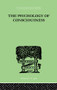 The Psychology Of Consciousness by C Daly King, 9781138875302