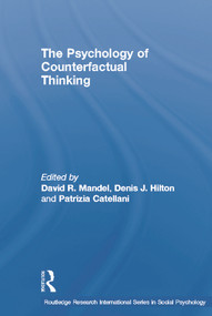 The Psychology of Counterfactual Thinking by David R. Mandel, Denis J. Hilton, Patrizia Catellani, 9780415758659