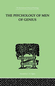 The Psychology Of Men Of Genius by Ernst Kretschmer, 9781138882539