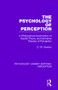 The Psychology of Perception (A Philosophical Examination of Gestalt Theory and Derivative Theories of Perception) by D. W. Hamlyn, 9781138202757