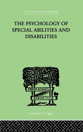 The Psychology Of Special Abilities And Disabilities by Augusta F Bronner, 9781138875104