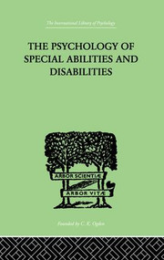 The Psychology Of Special Abilities And Disabilities by Augusta F Bronner, 9781138875104