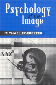 Psychology of the Image by Michael Forrester, 9780415282932