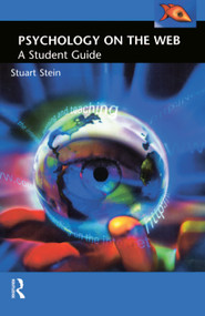 Psychology on the Web (A Student Guide) by Stuart Stein, 9780130605733