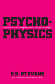 Psychophysics (Introduction to Its Perceptual, Neural and Social Prospects) by S.S. Stevens, 9780887386435