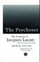 The Psychoses (The Seminar of Jacques Lacan) by Jacques Lacan, Jacques-Alain Miller, 9780415101837