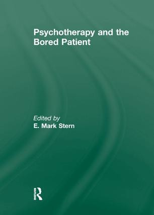 Psychotherapy and the Bored Patient by E Mark Stern, 9781138996939
