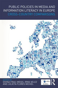 Public Policies in Media and Information Literacy in Europe (Cross-Country Comparisons) by Divina Frau-Meigs, Irma Velez, Julieta Flores Michel, 9781138644373