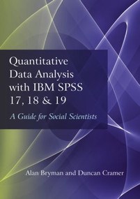 Quantitative Data Analysis with IBM SPSS 17, 18 & 19 (A Guide for Social Scientists) - 9780415579193 by Alan Bryman, Duncan Cramer, 9780415579193