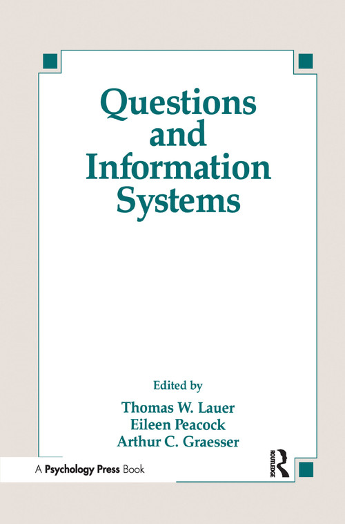 Questions and Information Systems by Thomas W. Lauer, Eileen Peacock, Arthur C. Graesser, 9780805810189