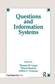 Questions and Information Systems by Thomas W. Lauer, Eileen Peacock, Arthur C. Graesser, 9780805810189
