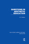 Questions in Aesthetic Education (RLE Edu K) by H.B. Redfern, 9780415751292