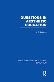 Questions in Aesthetic Education (RLE Edu K) by H.B. Redfern, 9780415751292