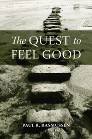 The Quest to Feel Good - 9781138872905 by Paul R. Rasmussen, 9781138872905