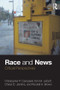 Race and News (Critical Perspectives) - 9780415800976 by Christopher P. Campbell, Kim M. LeDuff, Cheryl D. Jenkins, Rockell A. Brown, 9780415800976