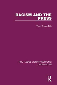 Racism and the Press by Teun A. van Dijk, 9781138928206
