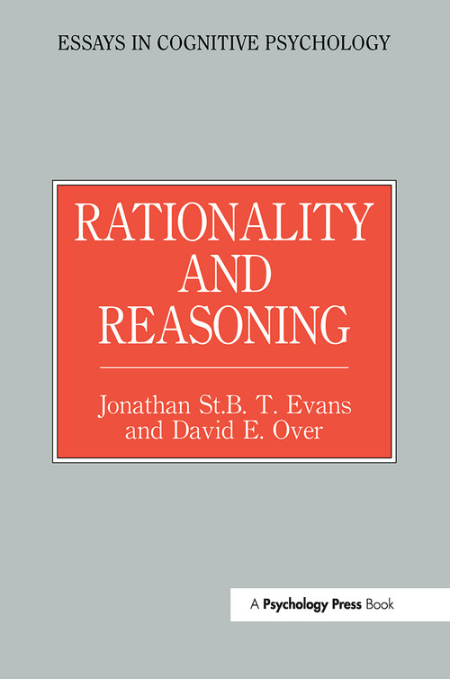 Rationality and Reasoning by Jonathon St. B.T. Evans, David E. Over, 9780863774386