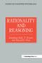 Rationality and Reasoning by Jonathon St. B.T. Evans, David E. Over, 9780863774386