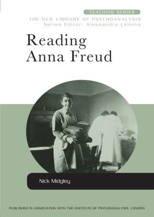 Reading Anna Freud by Nick Midgley, 9780415601009