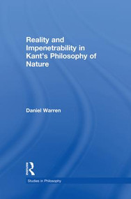 Reality and Impenetrability in Kant's Philosophy of Nature - 9781138871335 by Daniel Warren, 9781138871335