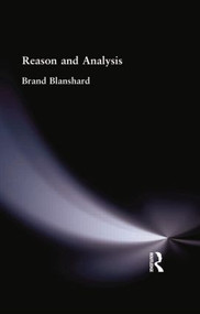 Reason and Analysis by Brand Blanshard, 9781138871007