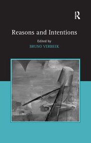Reasons and Intentions by Bruno Verbeek, 9781138265394