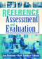 Reference Assessment and Evaluation by Tom Diamond, Mark Sanders, 9780789031945