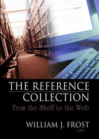 The Reference Collection (From the Shelf to the Web) by Linda S Katz, 9780789028396