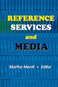 Reference Services and Media - 9780789013354 by Linda S Katz, 9780789013354