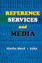 Reference Services and Media - 9780789013354 by Linda S Katz, 9780789013354