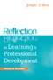 Reflection in Learning and Professional Development (Theory and Practice) by Jennifer A. Moon, 9780749434526