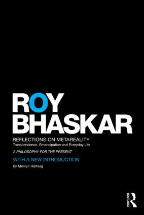 Reflections on metaReality (Transcendence, Emancipation and Everyday Life) by Roy Bhaskar, 9780415619035
