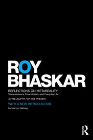 Reflections on metaReality (Transcendence, Emancipation and Everyday Life) by Roy Bhaskar, 9780415619035
