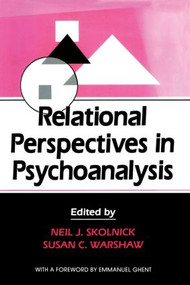 Relational Perspectives in Psychoanalysis by Neil J. Skolnick, Susan C. Warshaw, 9780881631074