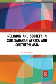 Religion and Society in Sub-Saharan Africa and Southern Asia by Carole Rakodi, 9780367731106
