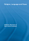 Religion, Language, and Power by Nile Green, Mary Searle-Chatterjee, 9780415542043