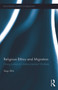 Religious Ethics and Migration (Doing Justice to Undocumented Workers) by Ilsup Ahn, 9780415724425