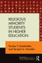 Religious Minority Students in Higher Education by Yoruba T. Mutakabbir, Tariqah A. Nuriddin, 9781138820845