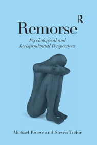 Remorse (Psychological and Jurisprudential Perspectives) - 9781138274532 by Michael Proeve, Steven Tudor, 9781138274532