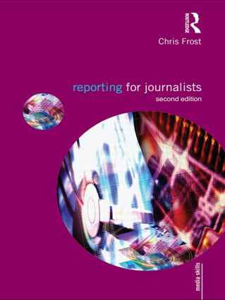Reporting for Journalists by Chris Frost, 9780415553209