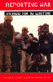 Reporting War (Journalism in Wartime) by Stuart Allan, Barbie Zelizer, 9780415339988