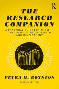 The Research Companion (A practical guide for those in the social sciences, health and development) - 9781138917613 by Petra M. Boynton, 9781138917613