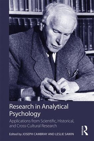 Research in Analytical Psychology (Applications from Scientific, Historical, and Cross-Cultural Research) by Joseph Cambray, Leslie Sawin, 9781138213272
